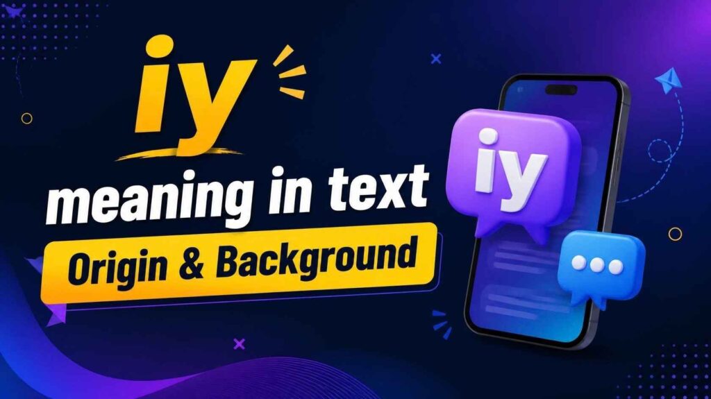 iy meaning in text Origin & Background