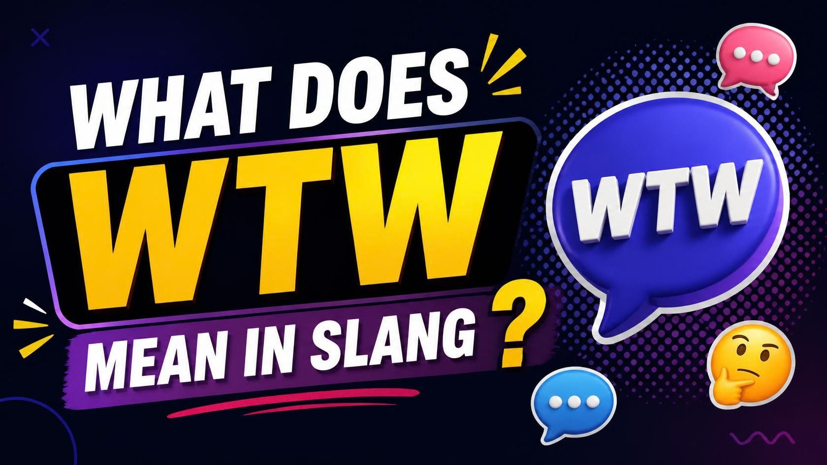 what does wtw mean in slang
